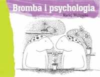Bromba i psychologia - Maciej Wojtyszko