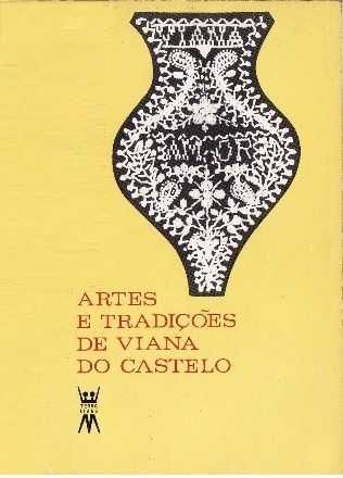Etnografia , Artes e tradições de Viana do Castelo