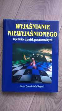 Książka "Wyjaśnianie niewyjaśnionego.Tajemnice zjawisk paranormalnych"