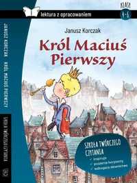 Król Maciuś Pierwszy Lektura z opracowaniem Korczak nowa twarda