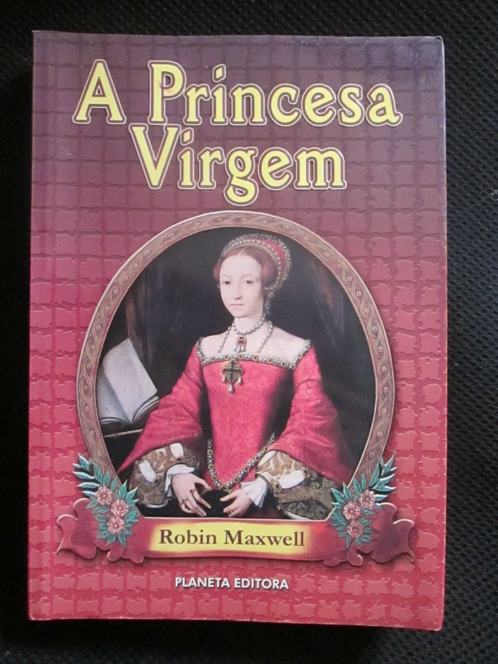 A Princesa Virgem, de Robin Maxwell