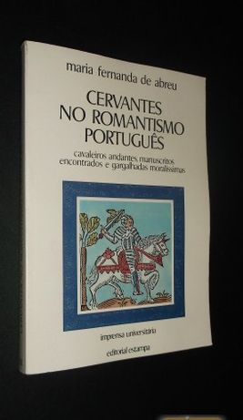 Abreu (Maria Fernanda de);Cervantes no Romantismo Português-Cavaleiros