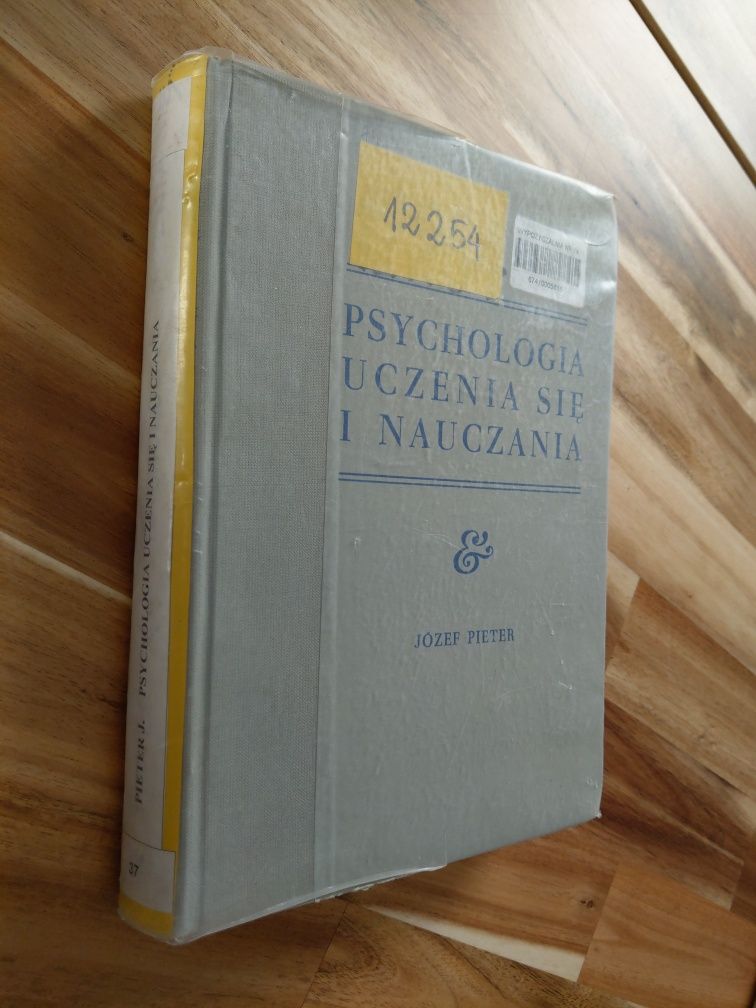 Psychologia uczenia się i nauczania Józef Pieter