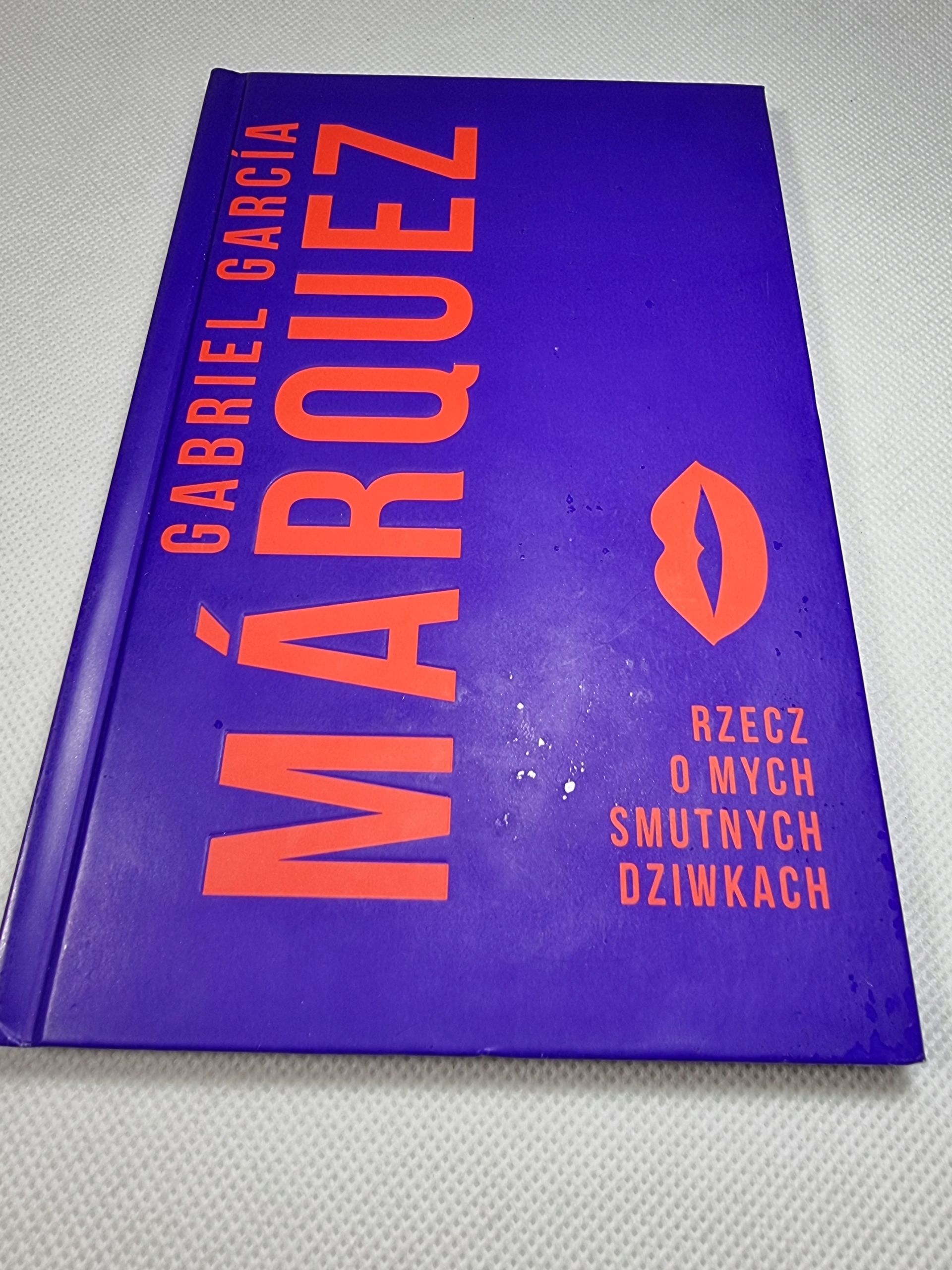 Rzecz o Mych Smutnych Dziwkach / Gabriel Garcia Marquez