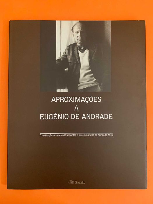 Aproximações a Eugénio de Andrade -José da Cruz Santos e Armando Alves