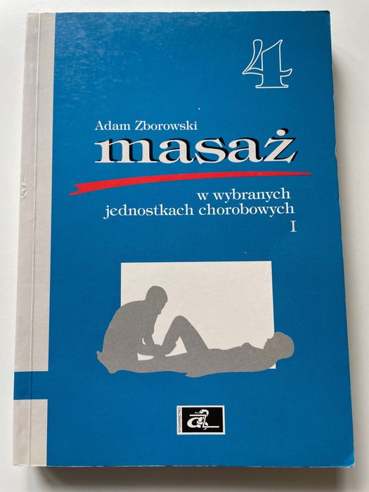 Adam Zborowski Masaż w wybranych jednostkach chorobowych I i II