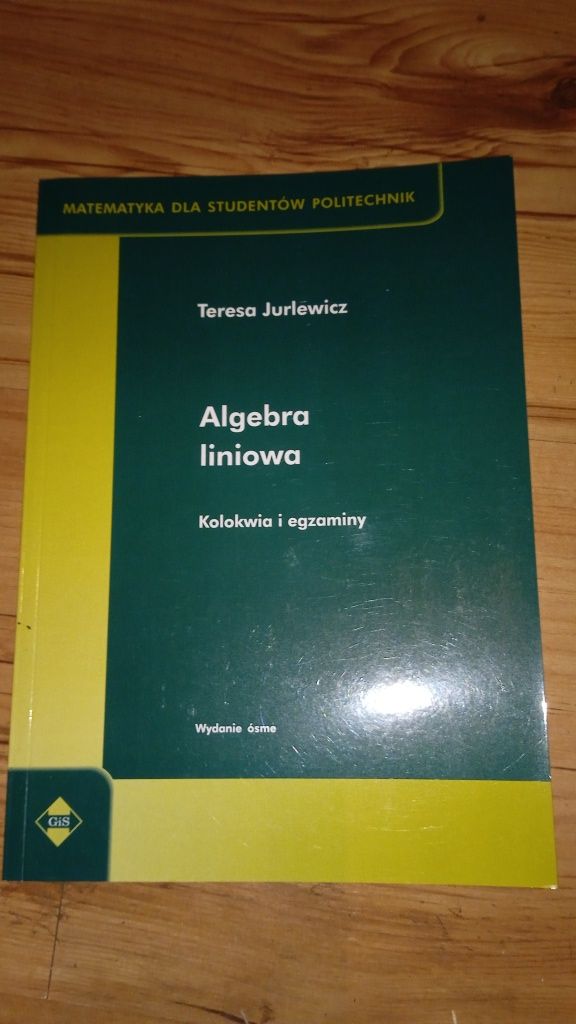 Algebra liniowa kolokwia i egzaminy Jurlewicz