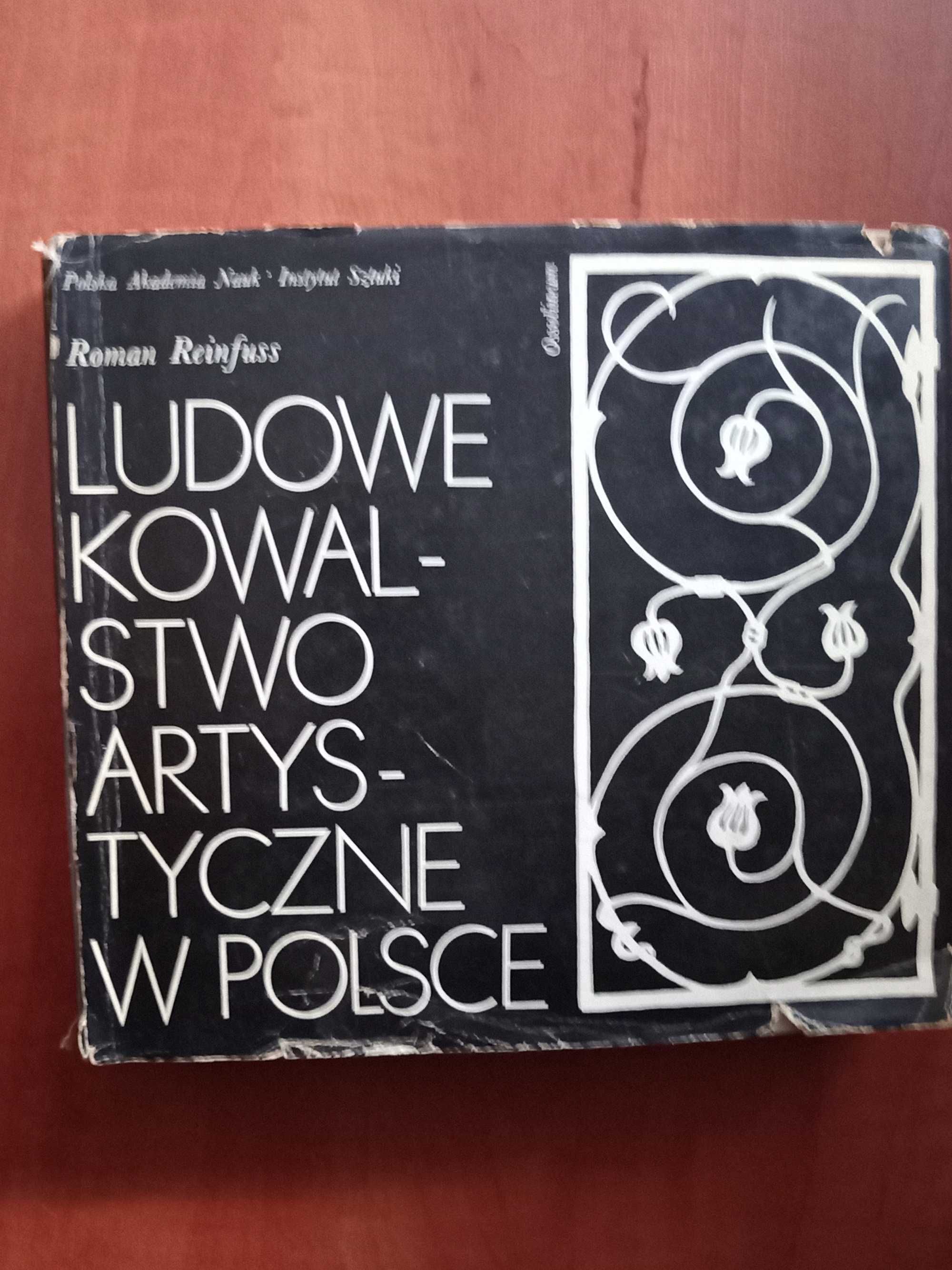 Ludowe kowalstwo artystyczne w Polsce  Roman Reinfuss