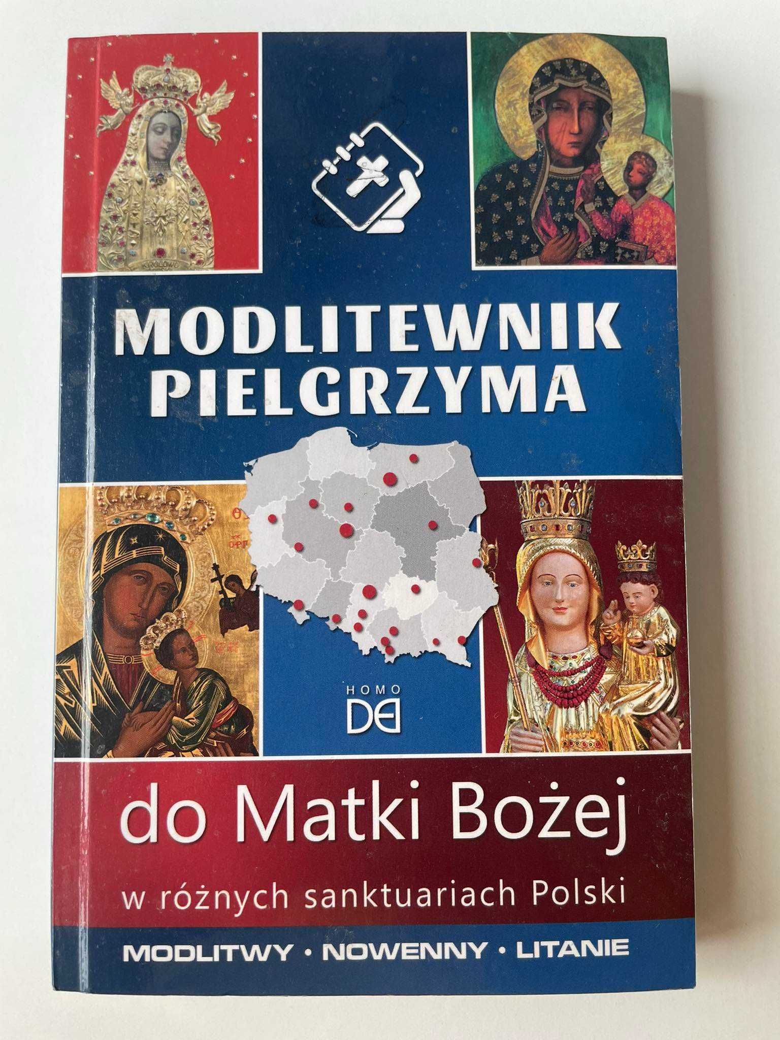 Modlitewnik Pielgrzyma do Matki Bożej w różnych Sanktuariach Polski