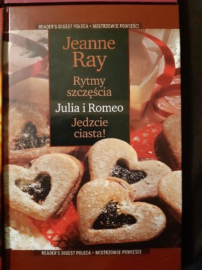 Jeanne Ray, Rytmy szczęścia, Julia i Romeo, Jedzcie ciasta