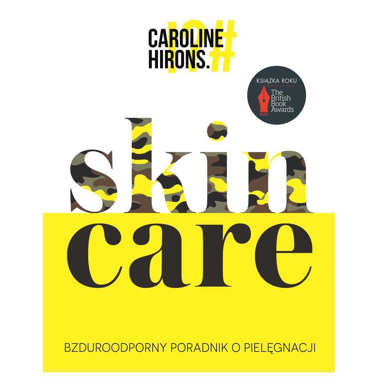 Skin Care. Bzduroodporny poradnik o pielęgnacji