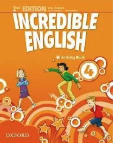 Incredible English 2E 4 AB OXFORD - Mary Slattery, Michaela Morgan, S