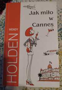 Jak miło w Cannes - Wendy Holden