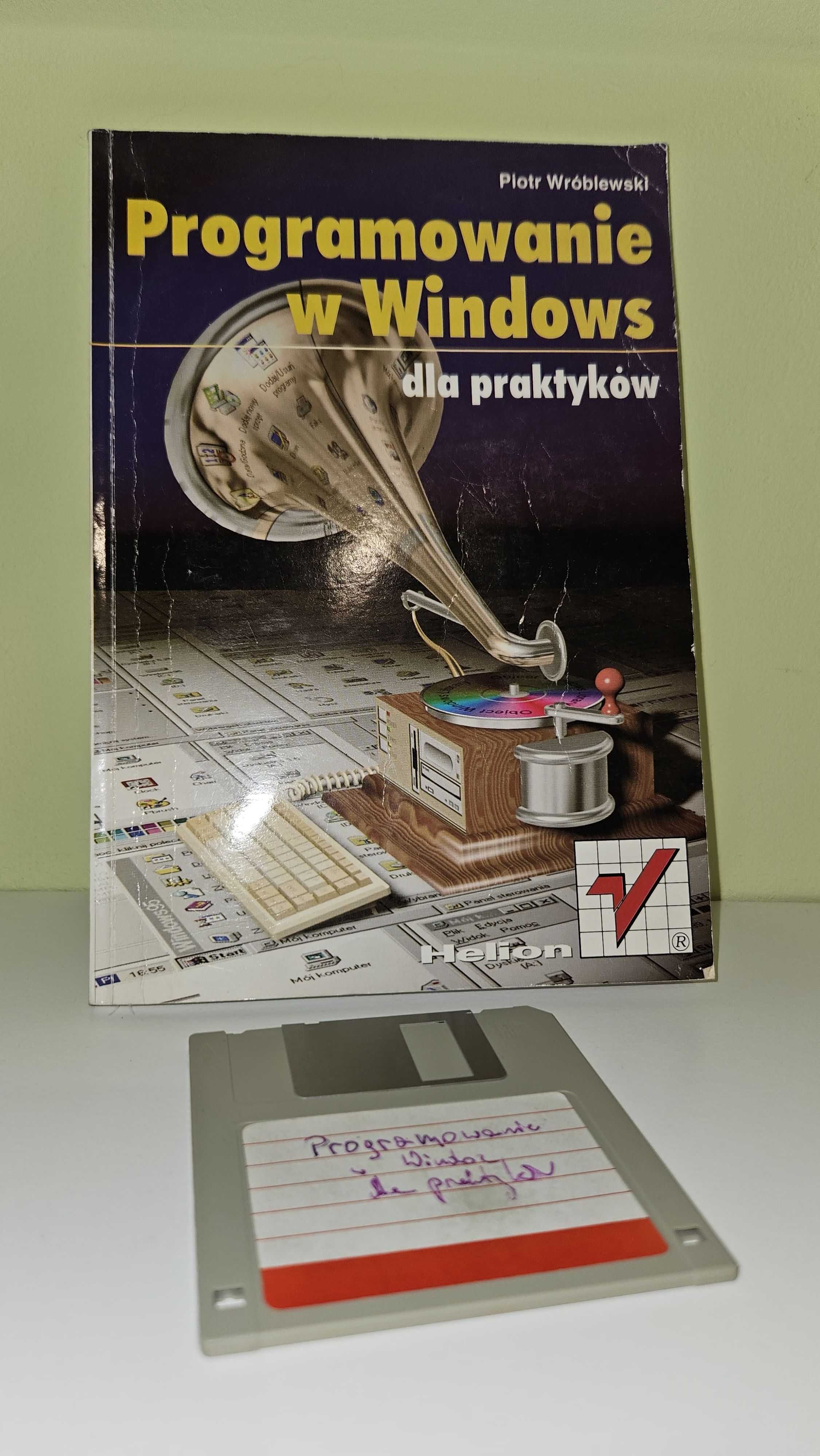 Programowanie w Windows dla praktyków Piotr Wróblewski [KOLEKCJONERSKA