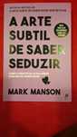 A Arte Subtil de Saber Seduzir
