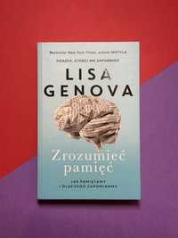 Zrozumieć pamięć, jak pamiętamy i dlaczego zapominamy - Lisa Genova