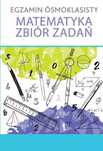 Egzamin ósmoklasisty matematyka zbiór zadań. Wilga / GW Foksal