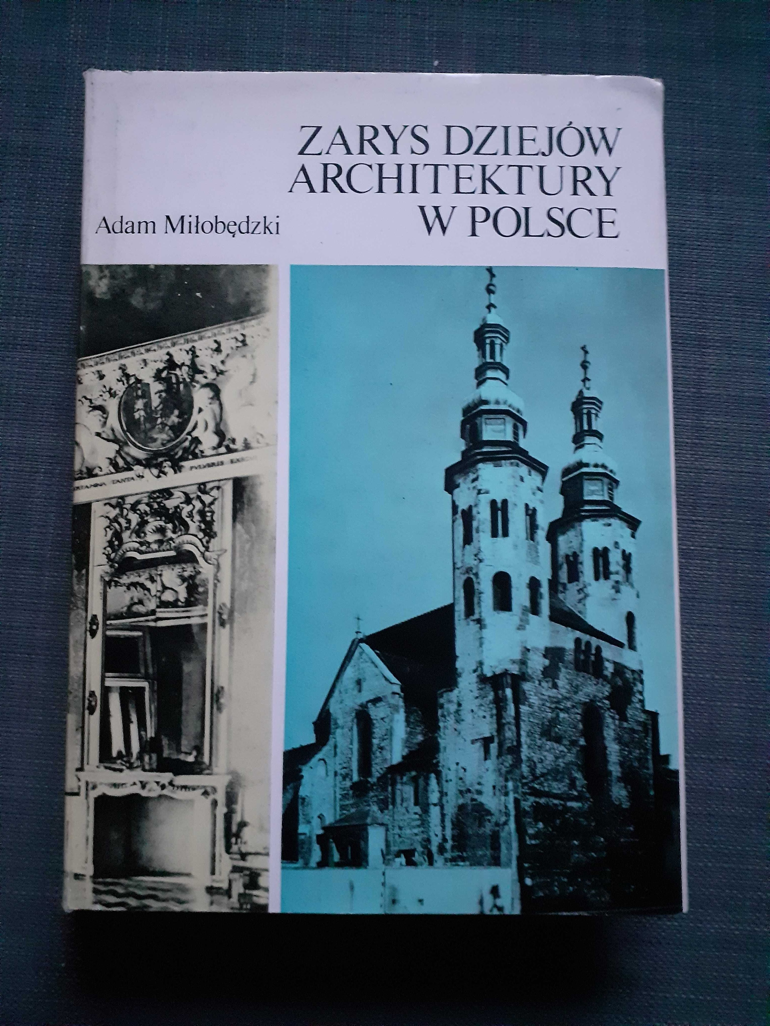 Zarys dziejów architektury w Polsce Adam Miłobędzki