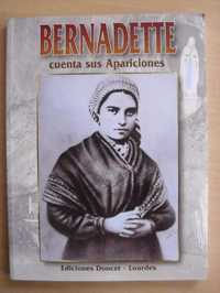 Bernardette cuenta sus Apariciones