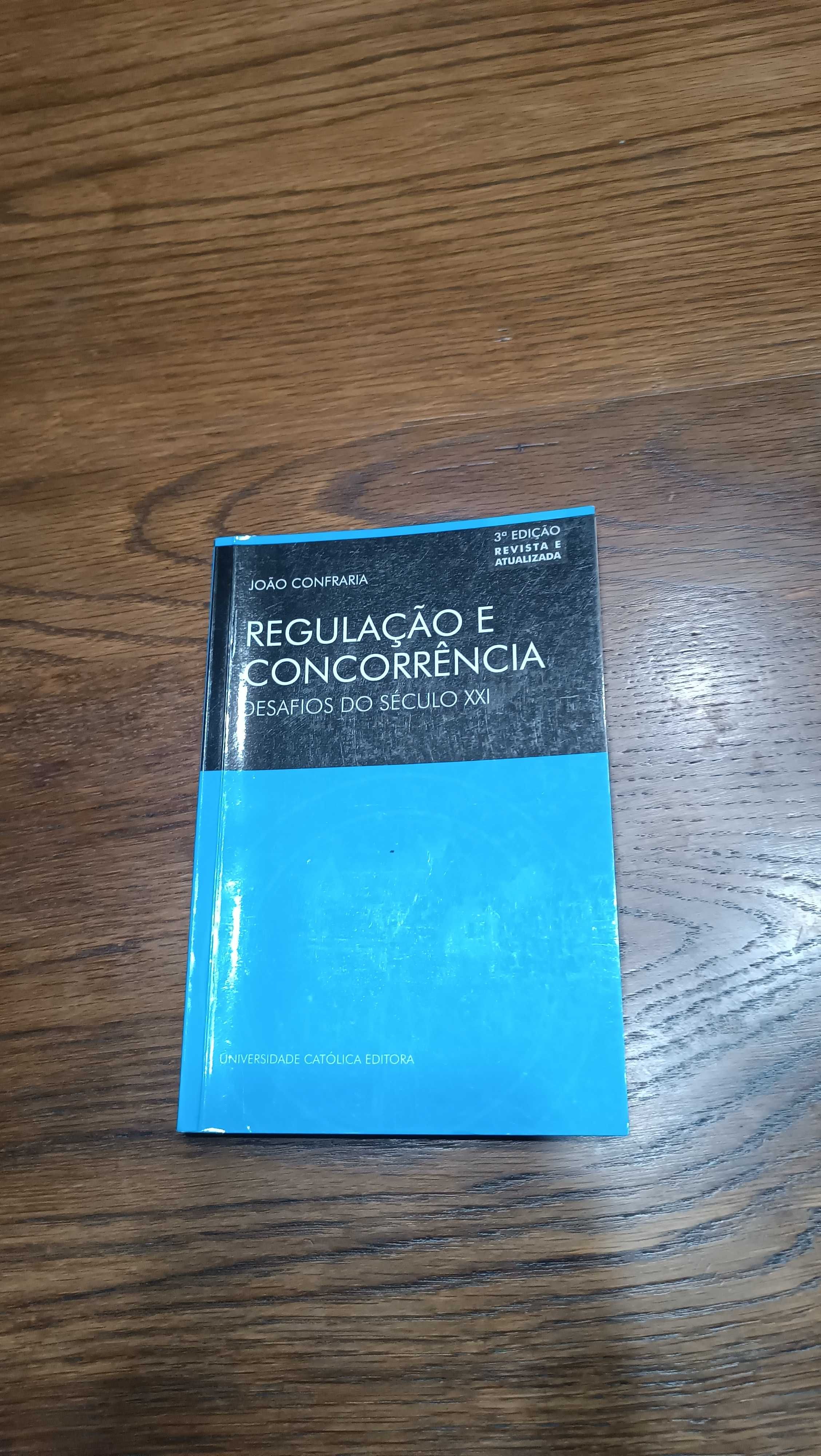 Regulação e Concorrência, desafios do séc XXI - João Confraria