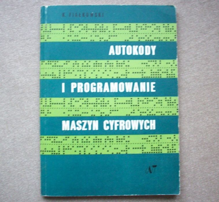 Autokody i programowanie maszyn cyfrowych, K. Fijałkowski, 1968.