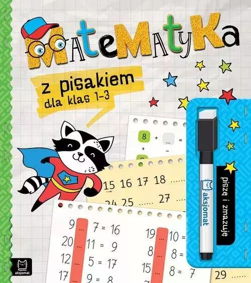 Matematyka z pisakiem dla klas 1-3. Piszę i zmazuję. Aksjomat
