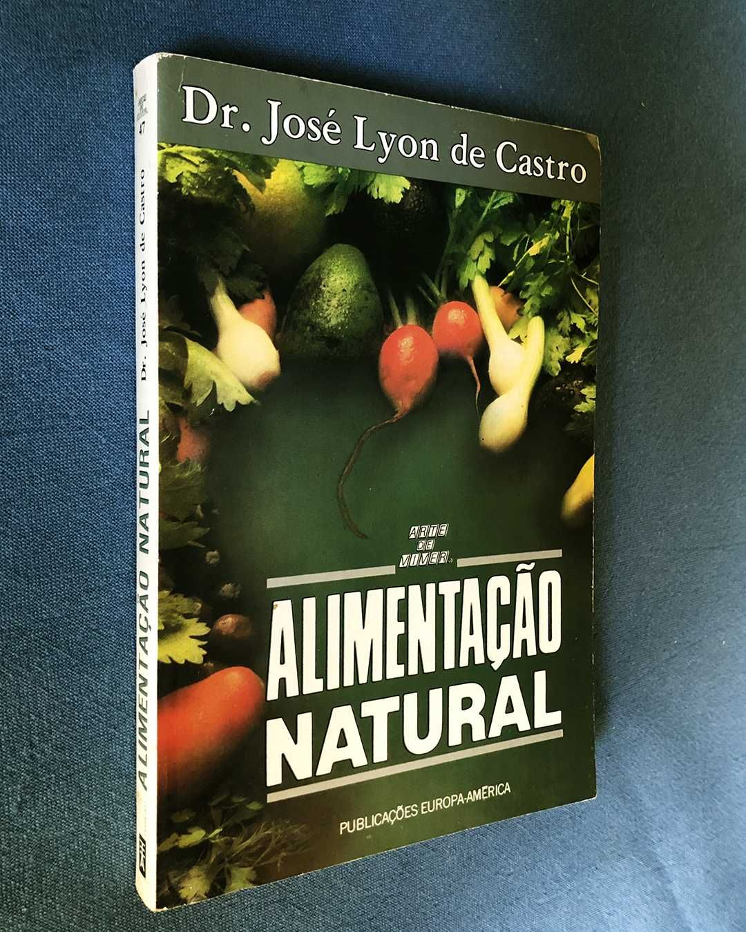Naturopatia ALIMENTAÇÃO NATURAL José Lyon de Castro