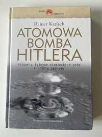 Atomowa bomba Hitlera Rainer Karlsch