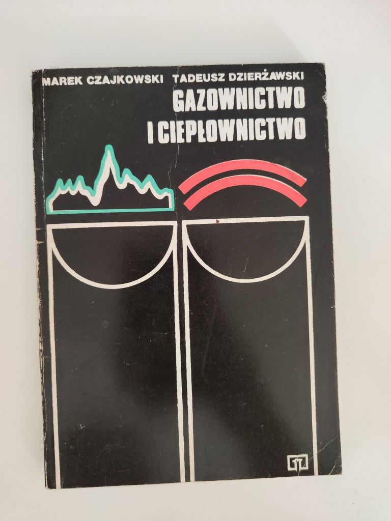 Gazownictwo i ciepłownictwo - Marek Czajkowski, Tadeusz Dzierżawski x