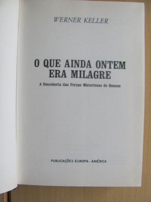 O que ainda ontem era milagre de Werner Keller