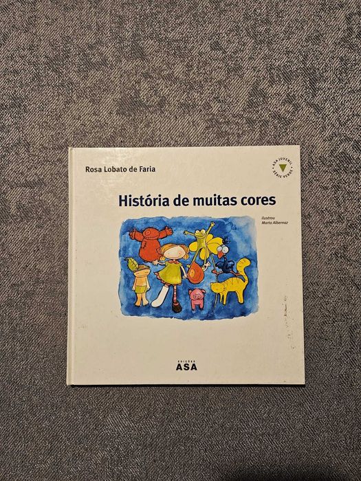 Livro “História de Muitas Cores” Rosa Lobato de Faria 7-10 anos