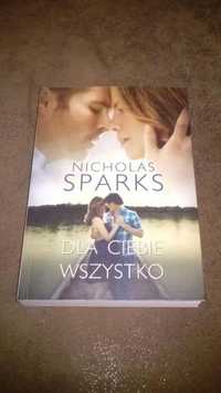 Nicholas Sparks - Dla Ciebie wszystko