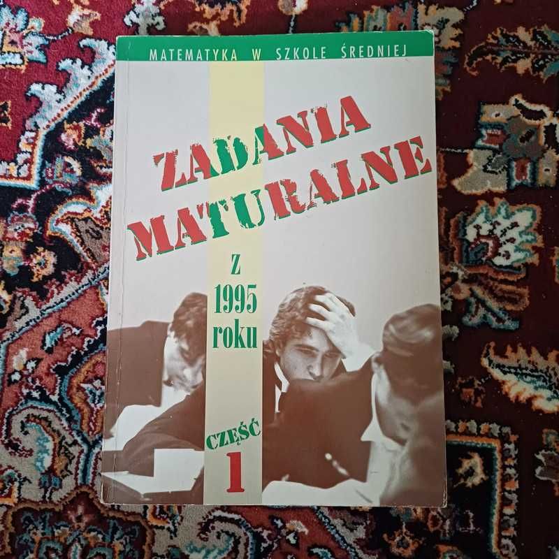 Matematyka w szkole średniej - Zadania Maturalne z 1995 roku - część 1