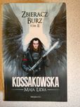 Zbieracz burz, tom 2 Kossakowska