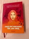 Chcę być kochana tak jak chcę Katarzyna Miller