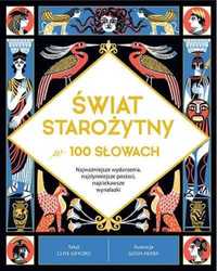 Świat starożytny w 100 słowach - Clive Gifford