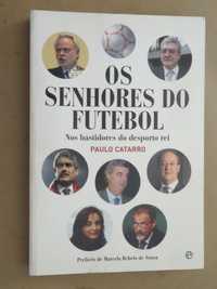 Os Senhores do Futebol de Paulo Catarro - 1ª Edição