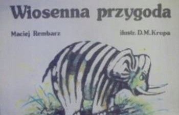 Wiosenna Przygoda Maciej Rembarz