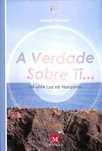 "A Verdade Sobre Ti... : Há uma Luz no Horizonte" de Isabel Ferreira
