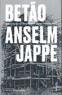 Anselm Jappe «Betão» A grande armadilha social» e + 1 título