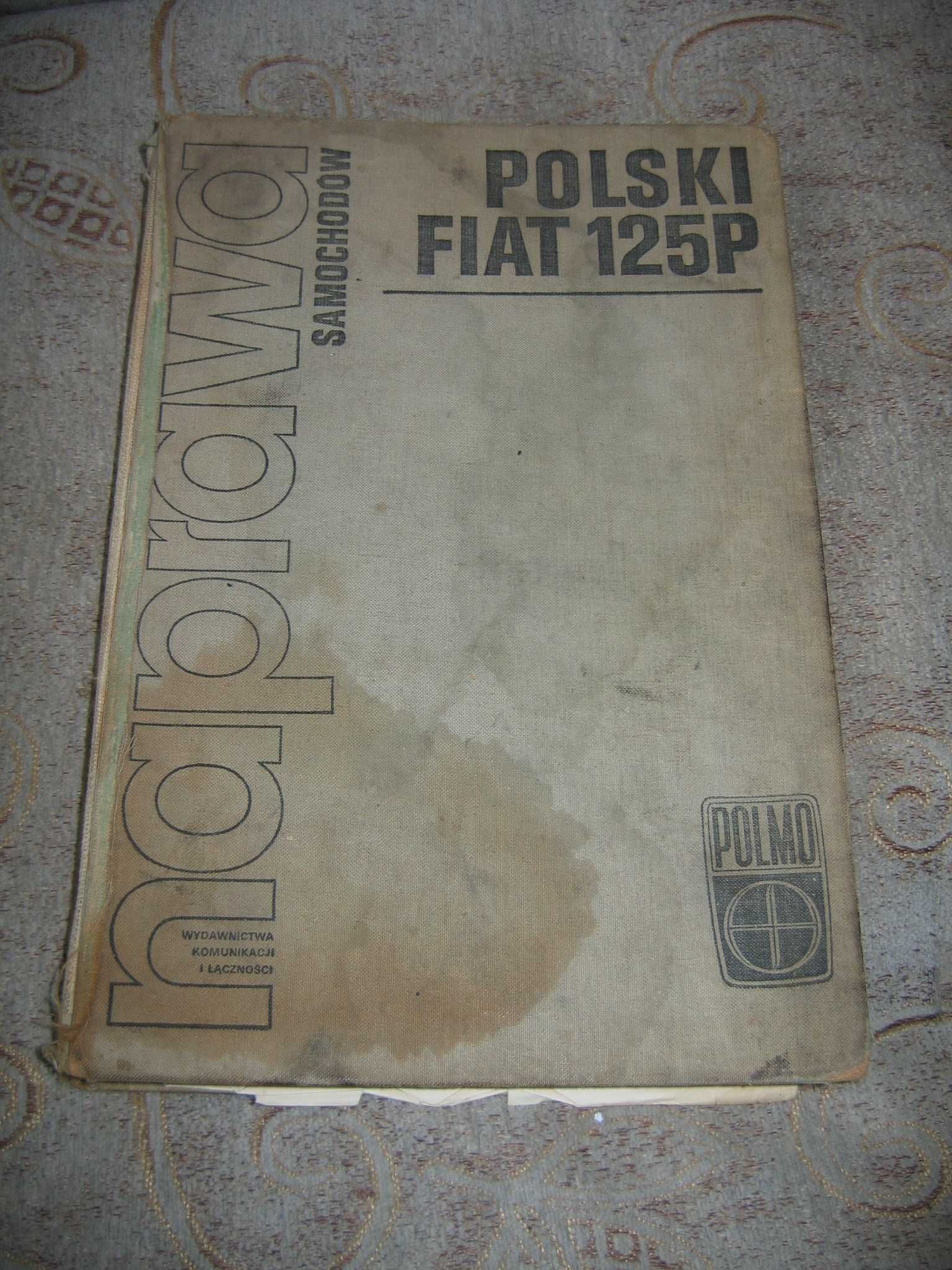 Książka serwisowa POLSKI FIAT 125p Naprawa samochodów 305 stron