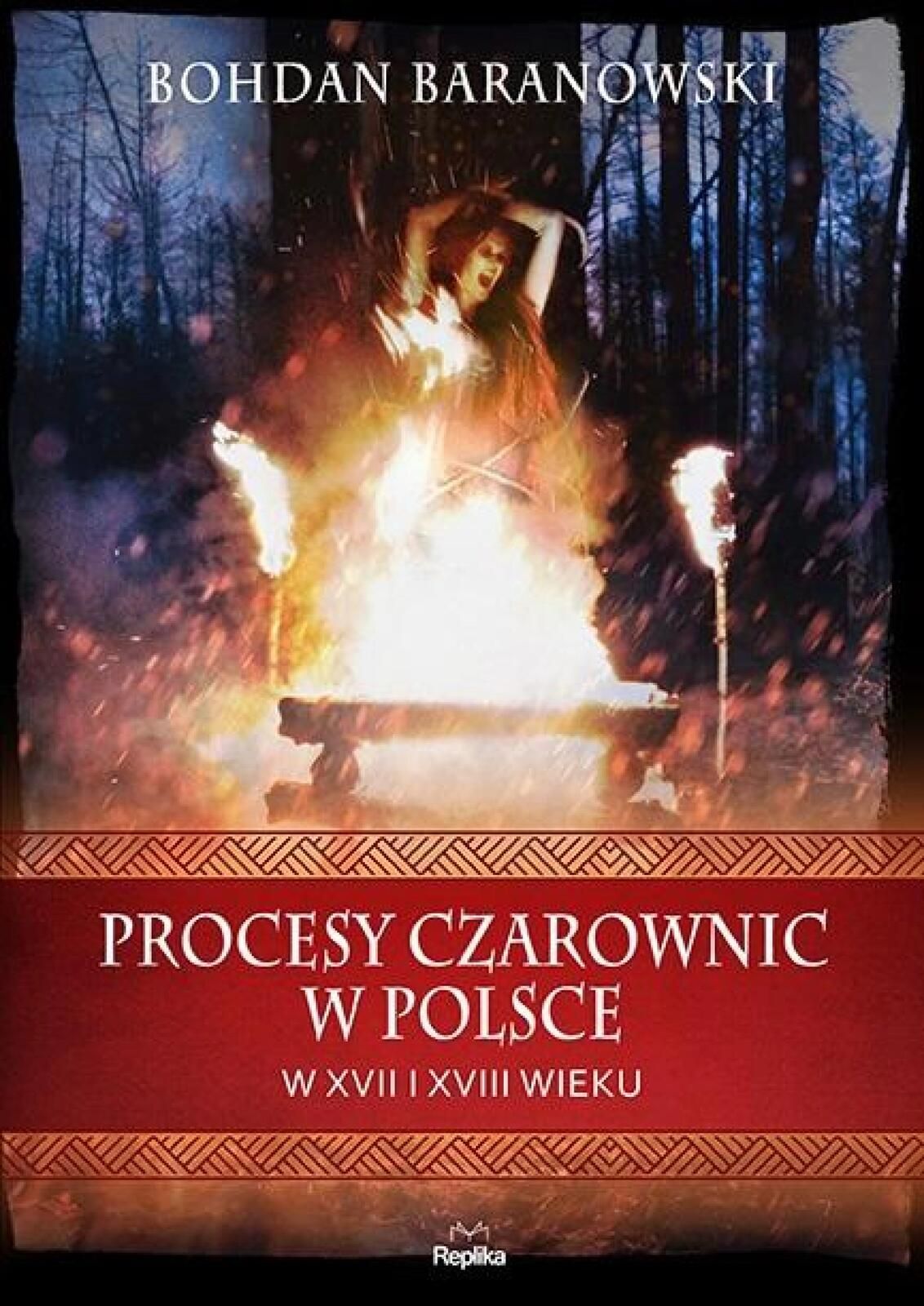Procesy czarownic w Polsce w XVII i XVIII wieku Replika Bohdan