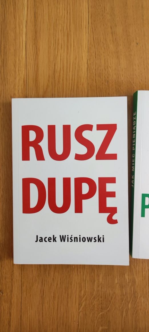 Rusz dupę jak mieć pieniądze Jacek Wiśniowski