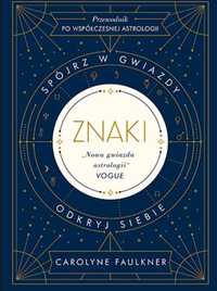 Znaki Nowa Gwiazda Astrologii Vogue