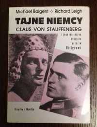 Tajne Niemcy. Claus von Stauffenberg - Michael Baigent, Richard Leigh