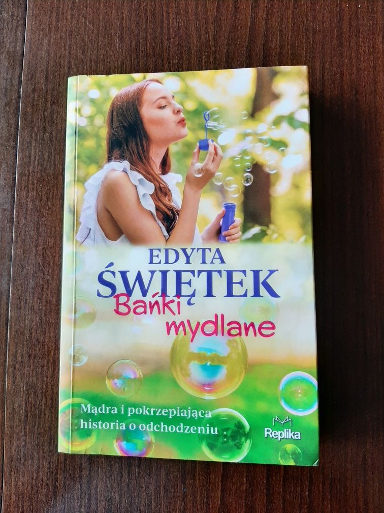 Bańki mydlane -Edyta Świętek.