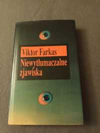 Książka Niewytłumaczalne zjawiska Viktor Farkas