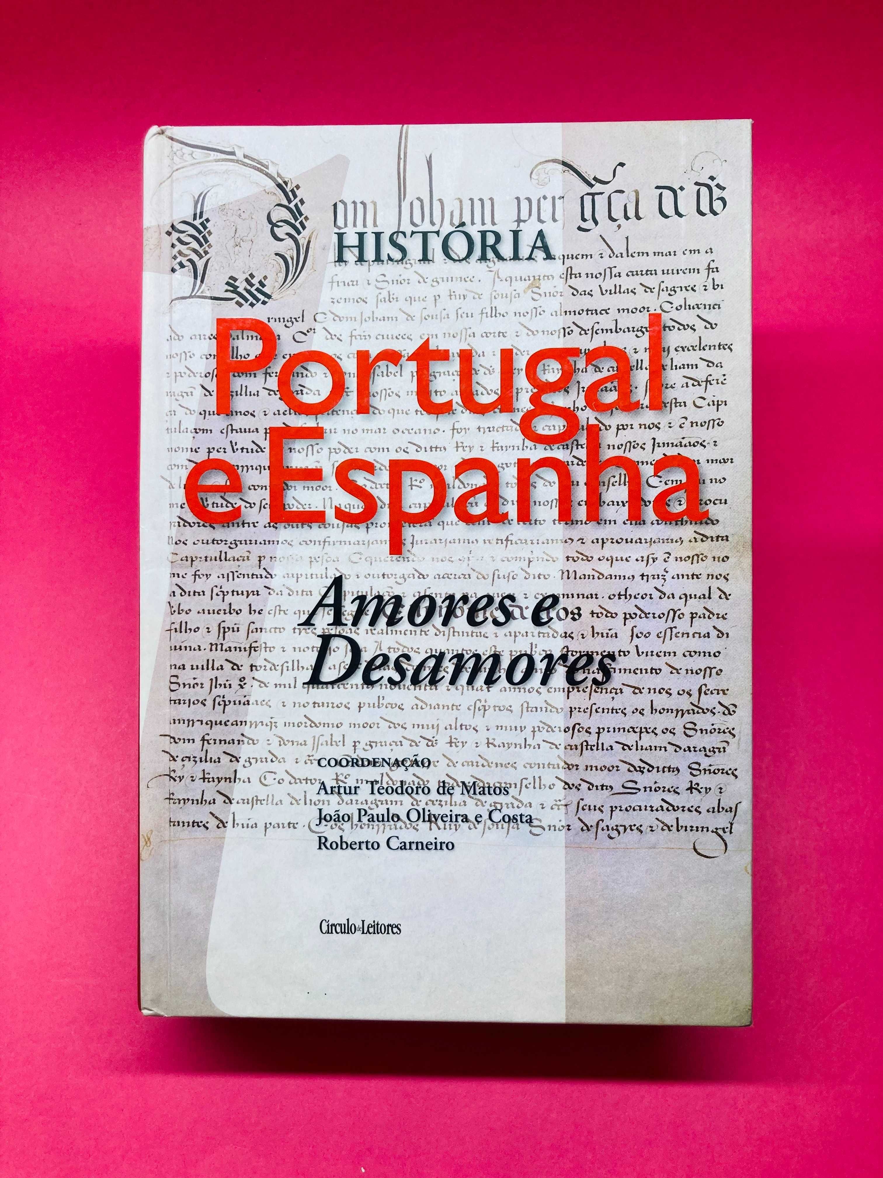 História Portugal e Espanha, Amores e Desamores - Autores Vários