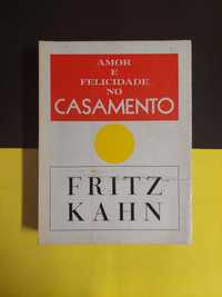 Fritz Kahn - Amor e Felicidade no Casamento