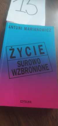 Życie Surowo Wzbronione Antoni Marianowicz